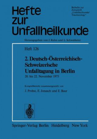 2. Deutsch-Osterreichisch-Schweizerische Unfalltagung in Berlin