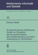 Ein geschlossenes nichtlineares Modell zur Simulation des Kurzzeitverhaltens des Kreislaufsystems und seine Anwendung zur Identifikation