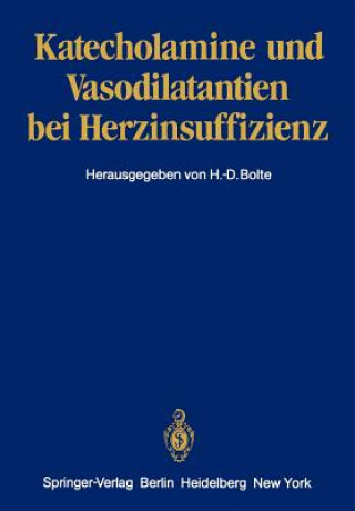 Katecholamine Und Vasodilatantien Bei Herzinsuffizienz