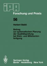 Beitrag zur systematischen Planung der Qualitätsprüfung bei Klein- und Mittelserien- fertigung