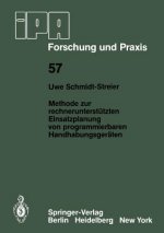 Methode zur rechnerunterstützten Einsatzplanung von programmierbaren Handhabungsgeräten