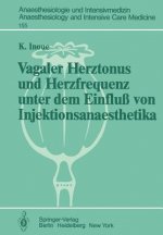 Vagaler Herztonus und Herzfrequenz unter dem Einfluß von Injektionsanaesthetika