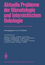 Aktuelle Probleme der Hamatologie und Internistischen Onkologie