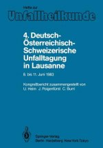 4. Deutsch-Osterreichisch-Schweizerische Unfalltagung in Lausanne, 8. Bis 11. Juni 1983