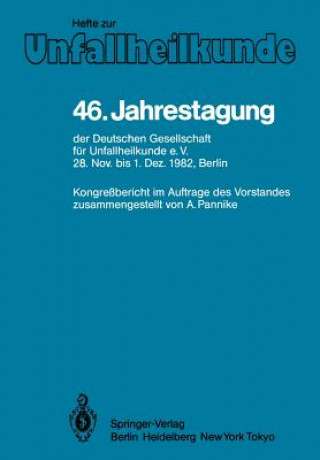 46. Jahrestagung der Deutschen Gesellschaft für Unfallheilkunde e.V.