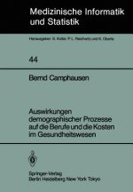 Auswirkungen demographischer Prozesse auf die Berufe und die Kosten im Gesundheitswesen