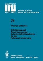 Entwicklung und Anwendung Neuer Schmierstoffprufverfahren fur die Kaltmassivumformung