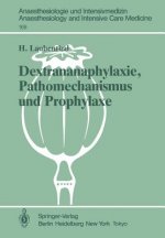 Dextrananaphylaxie, Pathomechanismus und Prophylaxe
