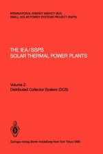 IEA/SSPS Solar Thermal Power Plants: - Facts and Figures - Final Report of the International Test and Evaluation Team (ITET)