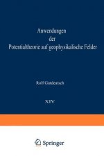 Anwendungen der Potentialtheorie auf geophysikalische Felder
