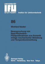 Beanspruchung von Napf-Rückwärts-Fließpreßmatrizen aus Keramik infolge mechanischer Belastung und Temperatureinwirkung