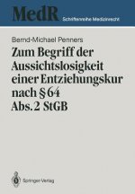 Zum Begriff Der Aussichtslosigkeit Einer Entziehungskur Nach   64 Abs. 2 Stgb