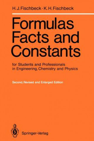 Formulas, Facts and Constants for Students and Professionals in Engineering, Chemistry, and Physics