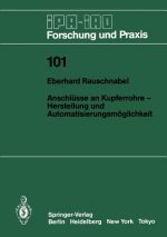 Anschlusse an Kupferrohre - Herstellung und Automatisierungsmoglichkeit