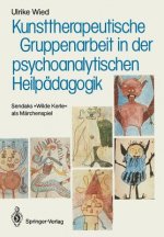 Kunsttherapeutische Gruppenarbeit in der Psychoanalytischen Heilpadagogik
