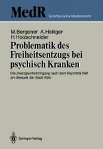 Problematik des Freiheitsentzugs bei Psychisch Kranken
