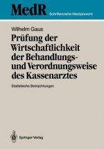 Prufung der Wirtschaftlichkeit der Behandlungs- und Verordnungsweise des Kassenarztes