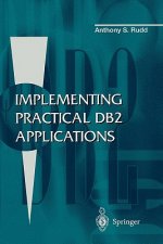 Implementing Practical DB2 Applications