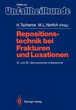 Repositionstechnik Bei Frakturen Und Luxationen