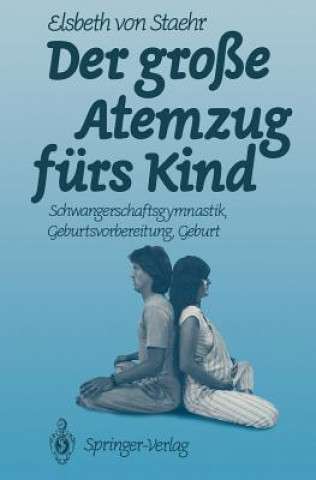 Der Grosse Atemzug Furs Kind (Elsbeth von Staehr)(Twarda)