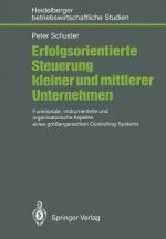 Erfolgsorientierte Steuerung Kleiner und Mittlerer Unternehmen