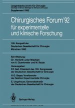 Chirurgisches Forum '92 fur Experimentelle und Klinische Forschung