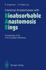 Intestinal Anastomoses with Bioabsorbable Anastomosis Rings