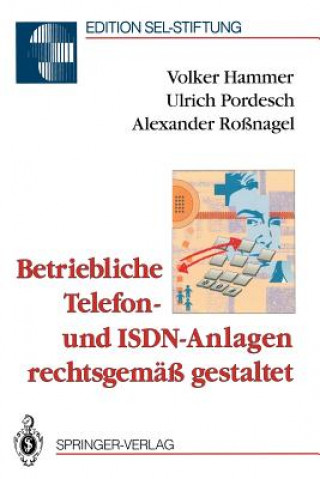 Betriebliche Telefon- Und ISDN-Anlagen Rechtsgemass Gestaltet