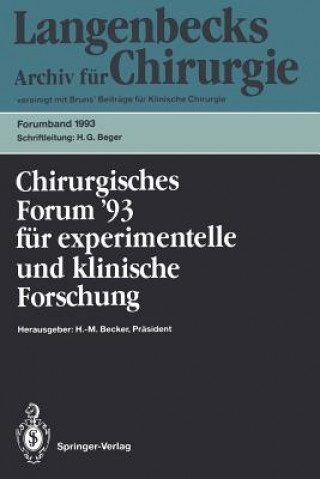 Chirurgisches Forum '93 für experimentelle und klinische Forschung