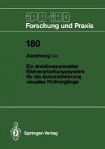Ein Dreidimensionales Bildverarbeitungssystem fur die Automatisierung Visueller Prufvorgange