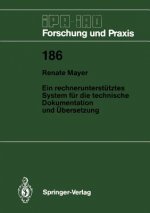 Ein Rechnerunterstutztes System fur die Technische Dokumentation und Ubersetzung