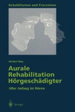 Aurale Rehabilitation Horgeschadigter