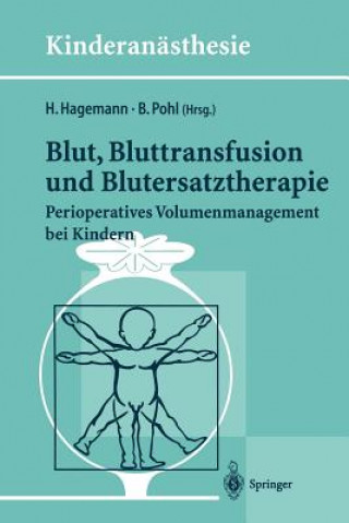 Blut, Bluttransfusion und Blutersatztherapie