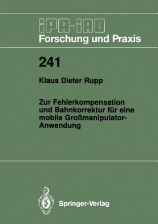 Zur Fehlerkompensation und Bahnkorrektur für eine mobile Großmanipulator-Anwendung