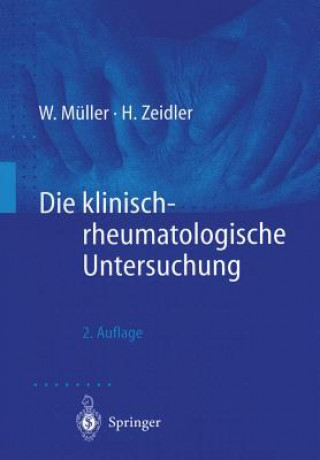 Die Klinisch-Rheumatologische Untersuchung