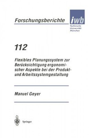 Flexibles Planungssystem Zur Ber cksichtigung Ergonomischer Aspekte Bei Der Produkt- Und Arbeitssystemgestaltung