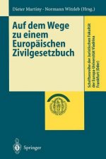 Auf dem Wege zu Einem Europaischen Zivilgesetzbuch