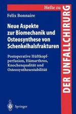 Neue Aspekte zur Biomechanik und Osteosynthese von Schenkelhalsfrakturen