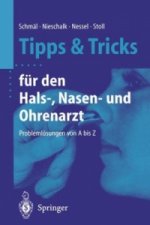Tipps Und Tricks Fï¿½r Den Hals-, Nasen- Und Ohrenarzt