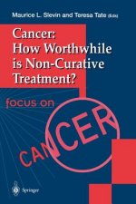 Cancer: How Worthwhile is Non-Curative Treatment?