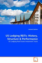 US Lodging REITs: History, Structure & Performance