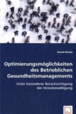 Optimierungsmöglichkeiten des Betrieblichen Gesundheitsmanagements