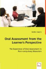Oral Assessment from the Learner's Perspective - The Experience of Oral Assessment in Post-compulsory Education