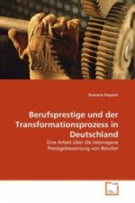 Berufsprestige und der Transformationsprozess in Deutschland