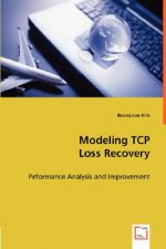 Modeling TCP Loss Recovery - Peformance Analysis and Improvement