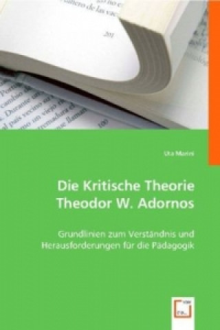 Die Kritische Theorie Theodor W. Adornos