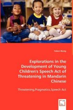 Explorations in the Development of Young Children's Speech Act of Threatening in Mandarin Chinese