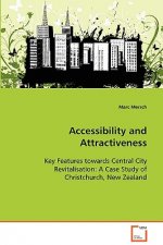 Accessibility and Attractiveness - Key Features towards Central City Revitalisation