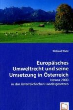 Europäisches Umweltrecht und seine Umsetzung in Österreich