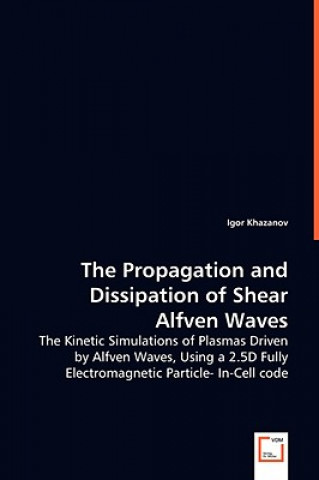 Propagation and Dissipation of Shear Alfven Waves